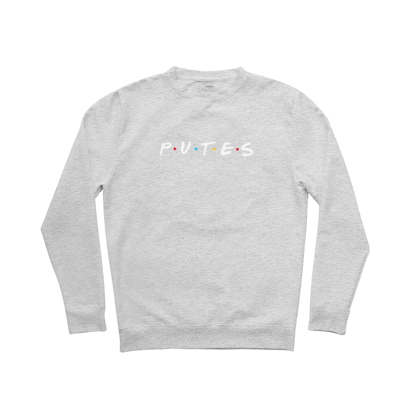 SWEAT-SHIRT COL ROND | "P.U.T.E.S"