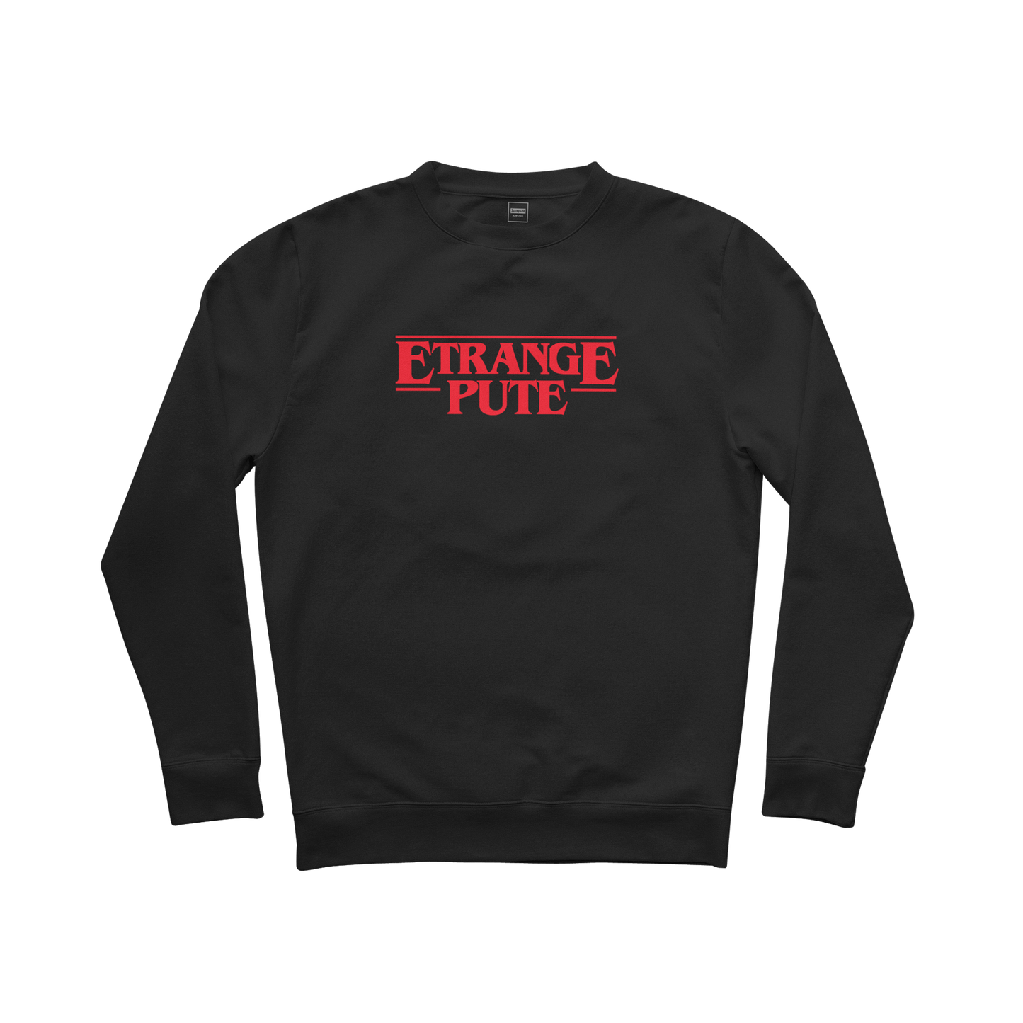 SWEAT-SHIRT COL ROND | "ÉTRANGE PUTE"