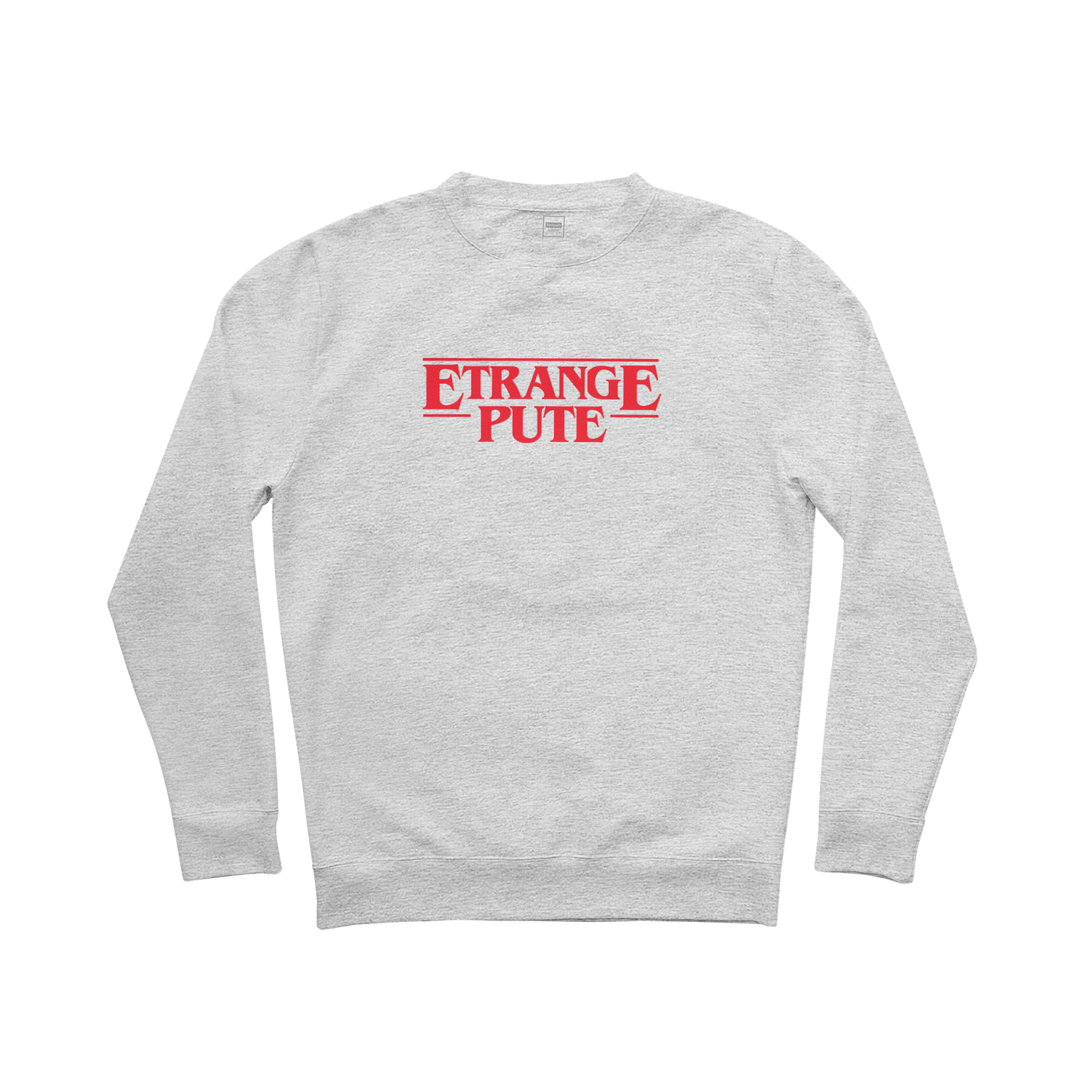 SWEAT-SHIRT COL ROND | "ÉTRANGE PUTE"